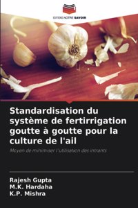 Standardisation du système de fertirrigation goutte à goutte pour la culture de l'ail