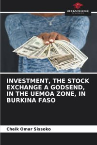 Investment, the Stock Exchange a Godsend, in the Uemoa Zone, in Burkina Faso