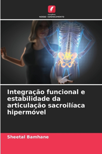Integração funcional e estabilidade da articulação sacroilíaca hipermóvel