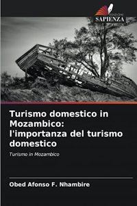 Turismo domestico in Mozambico: l'importanza del turismo domestico