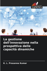 gestione dell'innovazione nella prospettiva delle capacità dinamiche