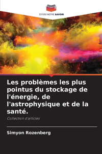 Les problèmes les plus pointus du stockage de l'énergie, de l'astrophysique et de la santé.
