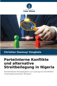 Parteiinterne Konflikte und alternative Streitbeilegung in Nigeria