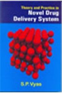 Theory and Practice in Novel Drug Delivery System