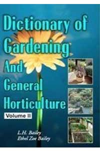 Dictionary of Gardening and General Horticulture and Cultivated Plants of North America