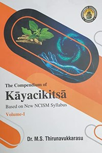 THE COMPENDIUM KAYACIKITSA Vol. 1 (Based on New NCISM syllabus)
