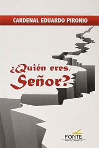 Â¿Quien eres, Senor?