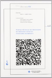 Nuevas tecnicas de procesado de imagenes medicas: ingenieria biomedica