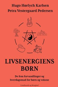 Livsenergiens børn. De fem forvandlinger og hverdagsmad for børn og voksne