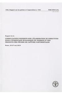 Rapport de la Consultation d'experts sur l'élaboration de directives internationales pour l'étiquetage écologique du poisson et des produits des pêches de capture continentales