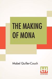The Making Of Mona