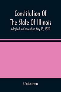 Constitution Of The State Of Illinois