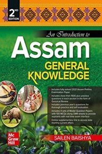 An Introduction to Assam General Knowledge For State Services Preliminary Examination and other Competitive Examinations | 2nd Edition
