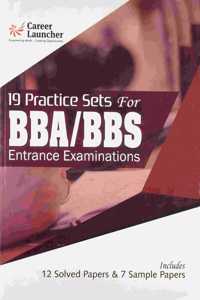 BBA/BBS 19 Practice Sets for Entrance Examinations