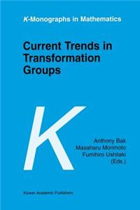 Current Trends in Transformation Groups