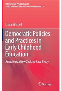 Democratic Policies and Practices in Early Childhood Education