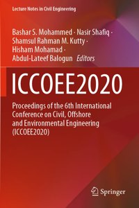 ICCOEE2020: Proceedings of the 6th International Conference on Civil, Offshore and Environmental Engineering (Iccoee2020)