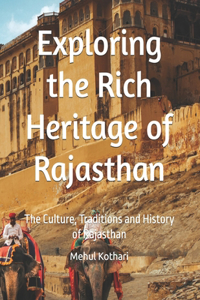 Exploring the Rich Heritage of Rajasthan