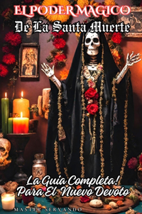 El Poder Magico de la Santa Muerte