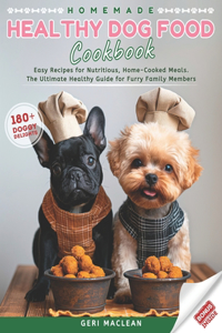 Homemade Healthy Dog Food Cookbook