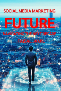 Social Media Marketing Future