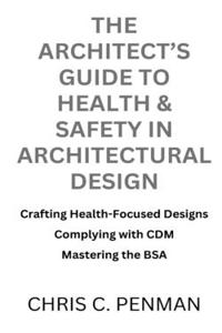 Architect's Guide to Health & Safety in Architectural Design