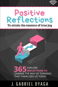 Positive Reflections to Attain the Essence of True Joy
