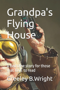 Grandpa's Flying House
