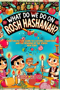 What Do We Do on Rosh Hashanah?