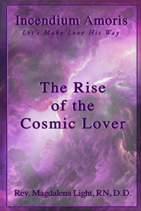 Rise of the Cosmic Lover