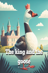 The king and the goose