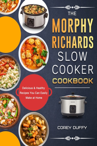 Morphy Richards Slow Cooker Cookbook