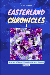 Easter Chronicles 1