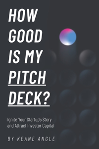 How Good Is My Pitch Deck?