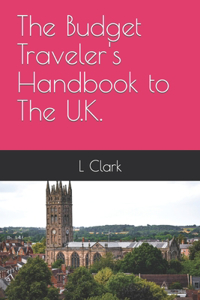 Budget Traveler's Handbook to The U.K.