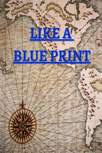 Like a Blue Print