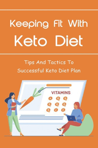 Keeping Fit With Keto Diet