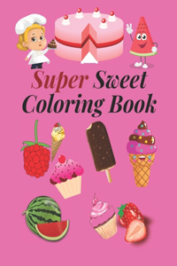 Super Sweet Coloring Book