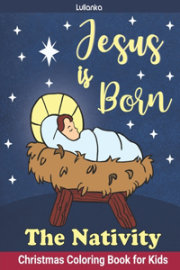 The Nativity, Jesus is Born