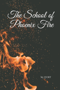 School of Phoenix Fire