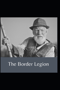 The Border Legion Annotated
