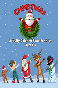 Christmas Activity Coloring Book For Kids Ages 4-8