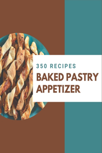 350 Baked Pastry Appetizer Recipes