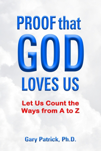 PROOF That GOD LOVES US