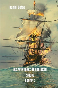 Les Aventures de Robinson Crusoe Partie 2