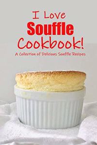 I Love Souffle Cookbook!