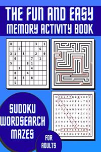 The Fun and Easy Memory Activity Book for Adults