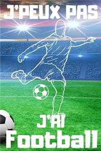 J'PEUX PAS J'AI Football