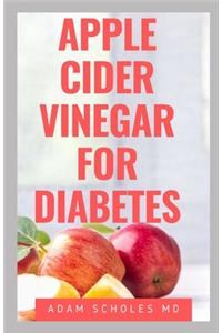 Apple Cider Vinegar for Diabetes