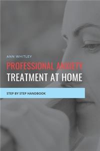 Professional Anxiety Treatment at Home